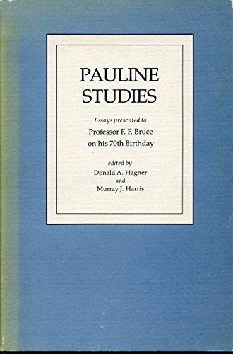 Pauline Studies: Essays Presented to Professor F. F. Bruce on His 70th Birthday (9780802835314) by Donald A. Hagner