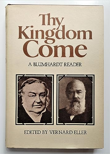 Beispielbild fr Thy Kingdom Come: A Blumhardt Reader zum Verkauf von Robinson Street Books, IOBA