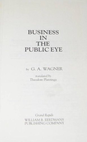 9780802835673: Business in the Public Eye: Reflections on the Ethics of Business