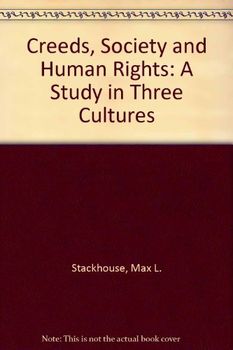 Imagen de archivo de Creeds, Society, and Human Rights : A Study in Three Cultures a la venta por Better World Books