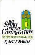 Stock image for The Spirit and the Congregation : Studies in I Corinthians 12-15 for sale by Better World Books