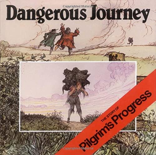 Stock image for Dangerous Journey: The Story of Pilgrim's Progress for sale by -OnTimeBooks-