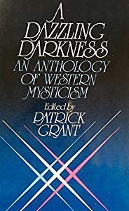 Beispielbild fr A Dazzling Darkness, An Anthology of Western Mysticism zum Verkauf von Better World Books