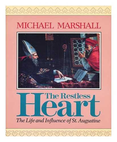 Imagen de archivo de The Restless Heart: The Life and Influence of St. Augustine a la venta por Wonder Book