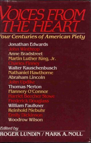 Imagen de archivo de Voices from the Heart: Four Centuries of American Piety a la venta por Redux Books