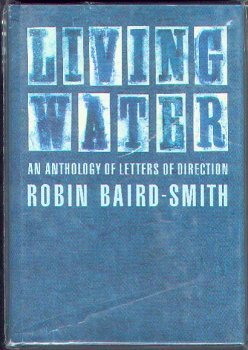 Stock image for Living Water : An Anthology of Letters of Direction for sale by SecondSale