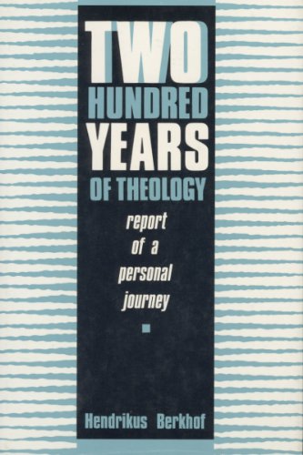 Beispielbild fr Two Hundred Years of Theology : Report of a Personal Journey zum Verkauf von Better World Books