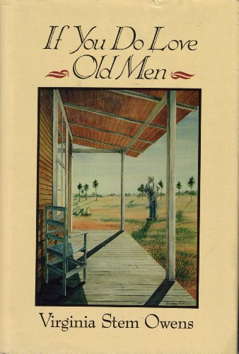 Stock image for If You Do Love Old Men for sale by Better World Books: West
