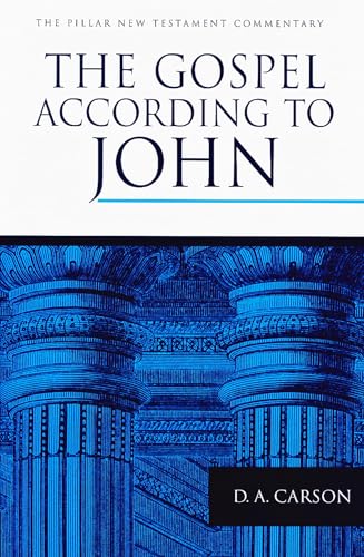 The Gospel according to John. [By D. A. Carson]. (= The Pillar New Testament commentary). - Carson, D.A.