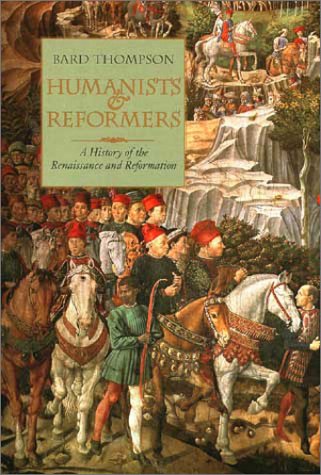 9780802836915: Humanists and Reformers: A History of the Renaissance and Reformation