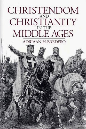 9780802836922: Christendom and Christianity in the Middle Ages: The Relations Between Religion, Church, and Society