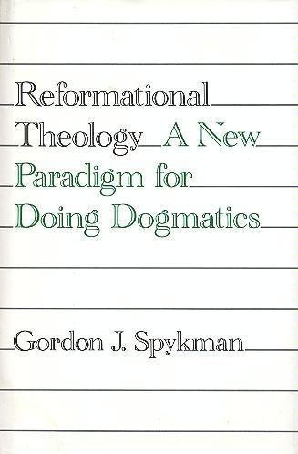 Stock image for Reformational Theology: A New Paradigm for Doing Dogmatics for sale by RPTS Library Book Store