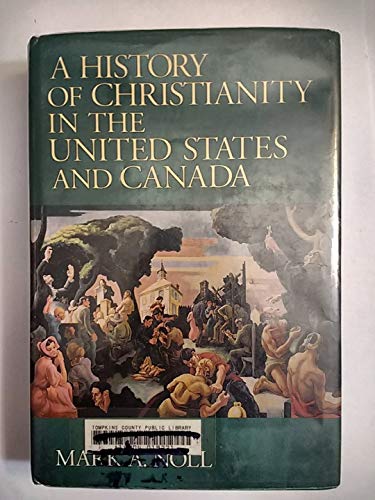 9780802837035: A History of Christianity in the United States and Canada