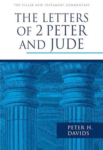 The Letters of 2 Peter and Jude (The Pillar New Testament Commentary (PNTC)) (9780802837264) by Davids, Peter H.