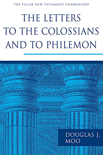 9780802837271: The Letters to the Colossians and to Philemon (Pillar New Testament Commentary (Pntc))