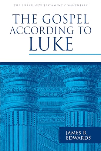 9780802837356: The Gospel According to Luke (Pillar New Testament Commentary)