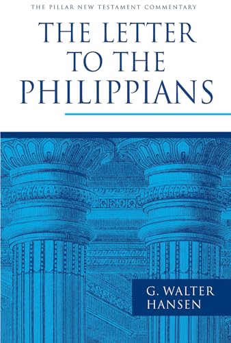 The Letter to the Philippians (The Pillar New Testament Commentary (PNTC)) (9780802837370) by Hansen, G. Walter