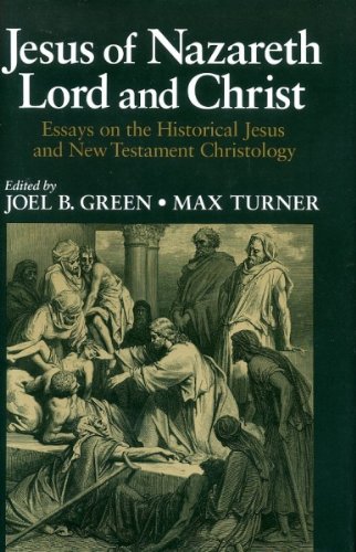 9780802837509: Jesus of Nazareth: Lord and Christ : Essays on the Historical Jesus and New Testament Christology