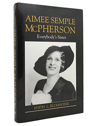 9780802837523: Aimee Semple McPherson: Everybody's Sister