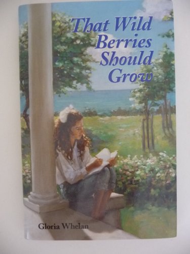 9780802837547: That Wild Berries Should Grow: The Story of a Summer