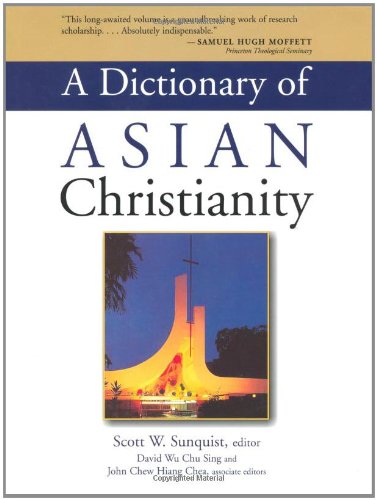 Stock image for A Dictionary of Asian Christianity for sale by Better World Books