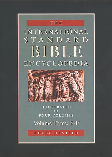Imagen de archivo de International Standard Bible Encyclopedia: K-P: Vol 3 a la venta por Revaluation Books
