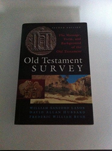 9780802837882: Old Testament Survey: The Message, Form, and Background of the Old Testament