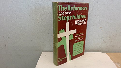 9780802837912: The Reformers and Their Stepchildren