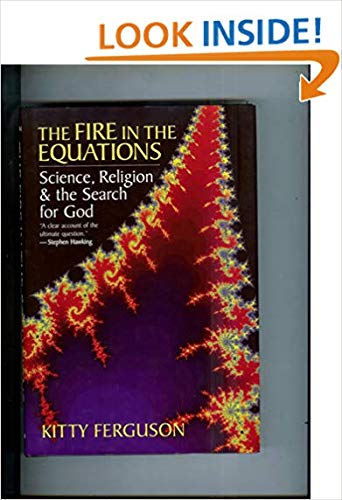 Stock image for The Fire in the Equations : Science, Religion, and the Search for God for sale by Better World Books