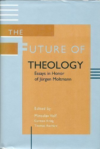 Stock image for The Future of Theology: Essays in Honor of Jurgen Moltmann for sale by Books From California