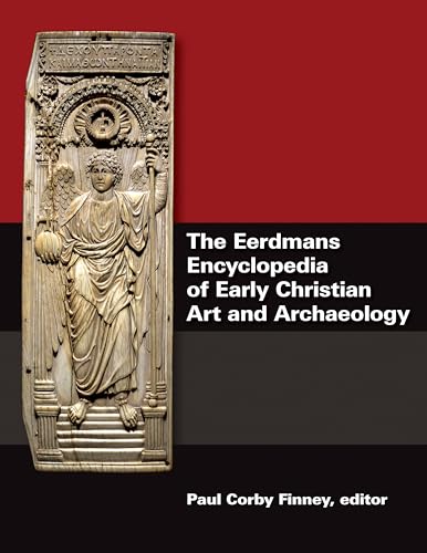 9780802838117: The Eerdmans Encyclopedia of Early Christian Art and Archaeology