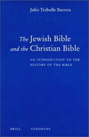 Imagen de archivo de The Jewish Bible and the Christian Bible: An Introduction to the History of the Bible a la venta por Antiquariaat Die Sammlung