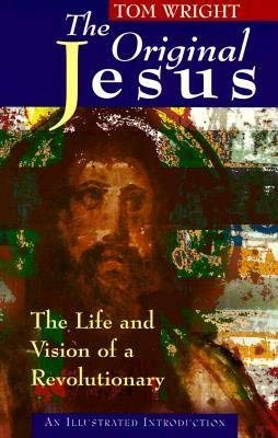 Beispielbild fr The Original Jesus: the Life and Vision of a Revolutionary zum Verkauf von Books Tell You Why  -  ABAA/ILAB