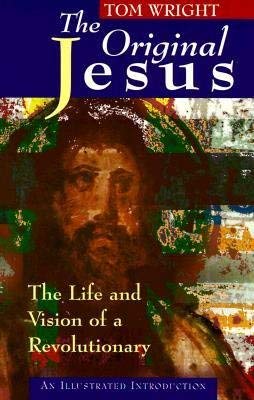 Imagen de archivo de The Original Jesus: The Life and Vision of a Revolutionary a la venta por Goodwill