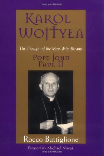 9780802838483: Karol Wojtyla: The Thought of the Man Who Became Pope John Paul II