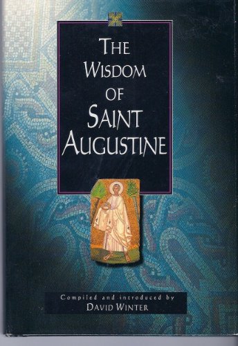 9780802838544: The Wisdom of St. Augustine: Compiled and Introduced by David Winter (Wisdom Series)