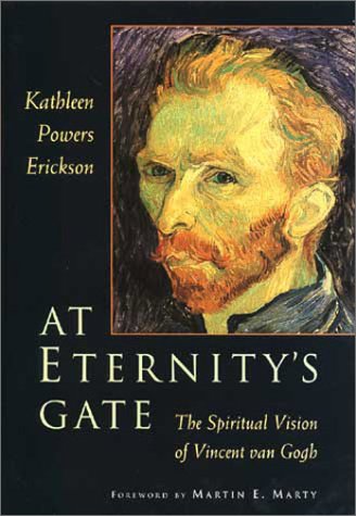 Stock image for At Eternity's Gate: The Spiritual Vision of Vincent Van Gogh for sale by BooksRun