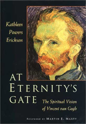 9780802838568: At Eternity's Gate: The Spiritual Vision of Vincent Van Gogh