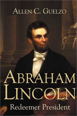 Abraham Lincoln, Redeemer President.