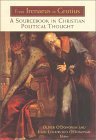 Stock image for From Irenaeus to Grotius: A Sourcebook in Christian Political Thought, 100-1625 for sale by HPB-Red