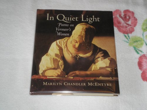 Stock image for In Quiet Light : Poems on Vermeer's Women for sale by Better World Books