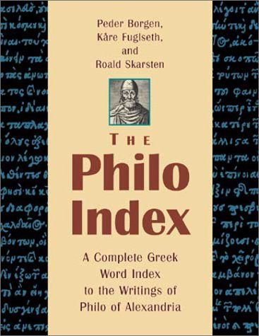Beispielbild fr The Philo Index: A Complete Greek Word Index to the Writings of Philo of Alexandria zum Verkauf von Windows Booksellers