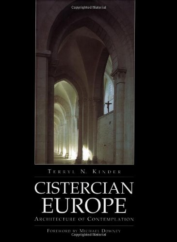 Cistercian Europe: Architecture of Contemplation (9780802838872) by Kinder, Terryl N.