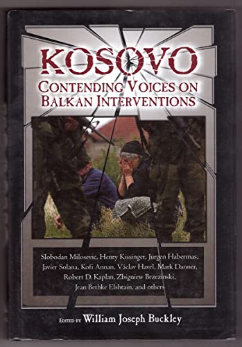 Imagen de archivo de Kosovo : Contending Voices on Balkan Interventions a la venta por Books of the Smoky Mountains