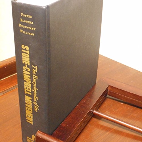 The Encyclopedia of the Stone-Campbell Movement (9780802838988) by Douglas A. Foster; Paul M. Blowers; Anthony L. Dunnavant; D. Newell Williams (Editor)