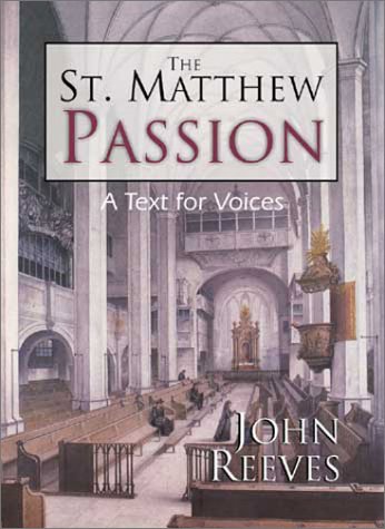 Beispielbild fr The St. Matthew Passion: A Text for Voices zum Verkauf von BookDepart