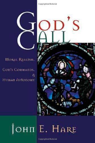 9780802839039: God's Call: Moral Realism, God's Commands, and Human Autonomy