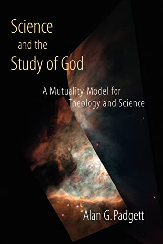Imagen de archivo de Science and the Study of God: A Mutuality Model for Theology and Science a la venta por HPB-Diamond