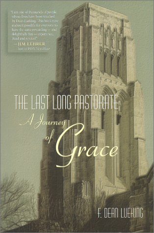 Stock image for The Last Long Pastorate : A Journey of Grace for sale by Better World Books