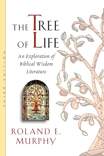 Beispielbild fr The Tree of Life: An Exploration of Biblical Wisdom Literature zum Verkauf von HPB-Movies